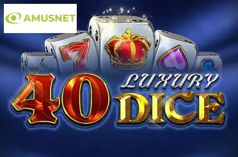 40 Luxury Dice